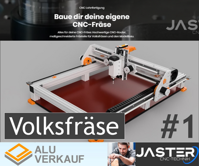 Die Volksfräse - und unser Partner JASTER CNC Technik GmbH